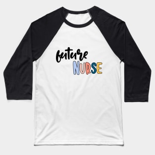 future nurse Baseball T-Shirt